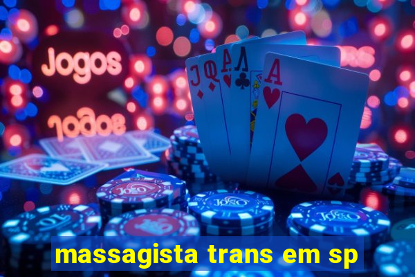 massagista trans em sp